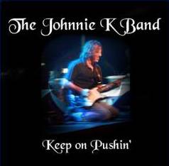 The Johnnie K Band : Keep on Pushin'